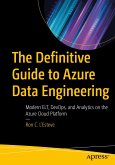 The Definitive Guide to Azure Data Engineering (eBook, PDF)