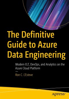 The Definitive Guide to Azure Data Engineering (eBook, PDF) - L'Esteve, Ron C.