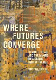 Where Futures Converge (eBook, ePUB)