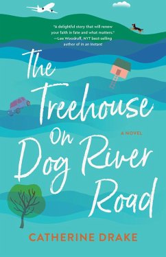 The Treehouse on Dog River Road (eBook, ePUB) - Drake, Catherine