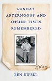 Sunday Afternoons and Other Times Remembered (eBook, ePUB)
