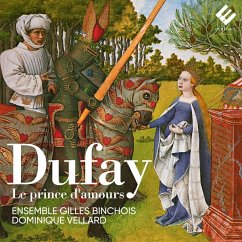 Dufay: Le Prince D'Amours - Ensemble Gilles Binchois,Dominique Vellard
