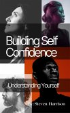 Building Self Confidence (eBook, ePUB)