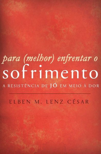 Para (melhor) Enfrentar o Sofrimento (eBook, ePUB) Para (melhor) Enfrentar o Sofrimento (eBook, ePUB)