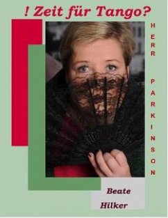 Zeit für Tango Herr Parkinson? (eBook, ePUB) - Hilker, Beate