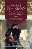 Vozes Femininas no Início do Cristianismo (eBook, ePUB)