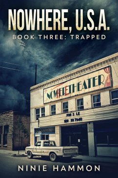 Trapped (Nowhere USA, #3) (eBook, ePUB) - Hammon, Ninie