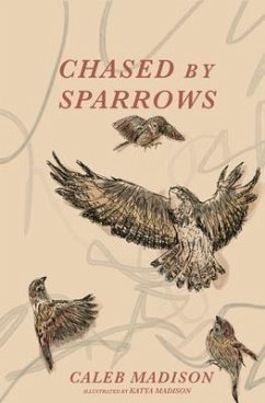 Chased By Sparrows (eBook, ePUB) - Madison, Caleb