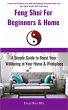 Feng Shui For Beginners & Home: A... - Bild 1