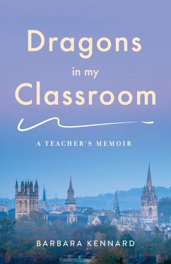 Dragons in My Classroom (eBook, ePUB) - Kennard, Barbara