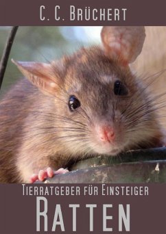 Tierratgeber für Einsteiger - Ratten (eBook, ePUB) - Brüchert, C. C.