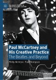 Paul McCartney and His Creative Practice (eBook, PDF)