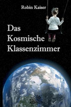 Das Kosmische Klassenzimmer (eBook, ePUB) - Kaiser, Robin