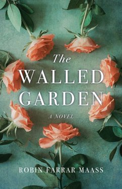 The Walled Garden (eBook, ePUB) - Farrar Maass, Robin