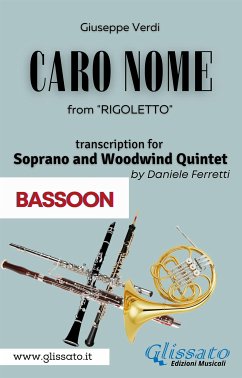 (Bassoon) Caro Nome - Soprano & Woodwind Quintet (eBook, ePUB) - Verdi, Giuseppe; Ferretti, a cura di Daniele