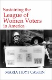 Sustaining the League of Women Voters in America (eBook, ePUB)