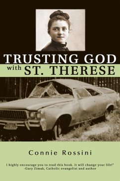 Trusting God with St. Therese (eBook, ePUB) - Rossini, Connie