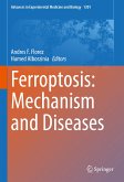 Ferroptosis: Mechanism and Diseases (eBook, PDF)