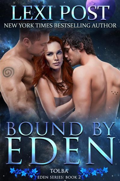 Bound by Eden (Eden Series: Tolba, #2) (eBook, ePUB) Bound by Eden (Eden Series: Tolba, #2) (eBook, ePUB)