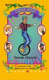 Uneeda Unicycle (Circus Quest, #6) (eBook, ePUB)