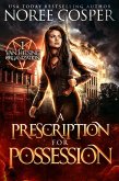 A Prescription for Possession (Van Helsing Organization, #1) (eBook, ePUB)