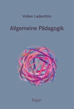 Allgemeine Pädagogik - Ladenthin, Volker