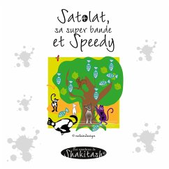 Satolat, sa super bande et Speedy - Stein, Nadine