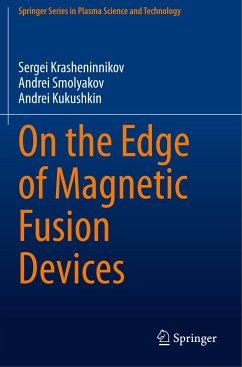 On the Edge of Magnetic Fusion Devices - Krasheninnikov, Sergei;Smolyakov, Andrei;Kukushkin, Andrei