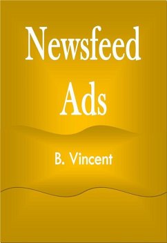 Newsfeed Ads (eBook, ePUB) - Vincent, B.