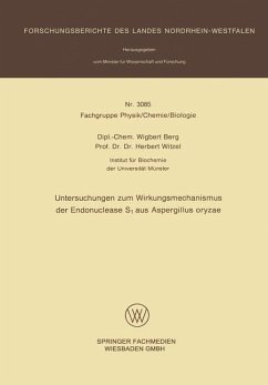 Untersuchungen zum Wirkungsmechanismus der Endonuclease S1 aus Aspergillus oryzae (eBook, PDF) - Berg, Dipl. -Chem. Wigbert; Witzel, Herbert