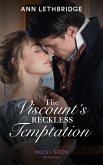 The Viscount's Reckless Temptation (Mills & Boon Historical) (eBook, ePUB)