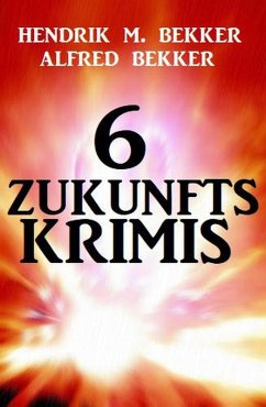 Cover 6 Zukunftskrimis (eBook, ePUB)