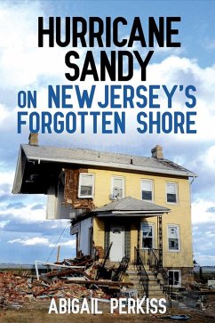 Hurricane Sandy on New Jersey's Forgotten Shore (eBook, ePUB)