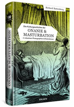 Die Kulturgeschichte der Onanie & Masturbation - Battenberg, Richard