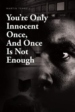 You're Only Innocent Once, And Once Is Not Enough (eBook, ePUB) - Terrell, Martin