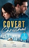 Covert Christmas: His Christmas Assignment (Bachelor Bodyguards) / Secret Agent Santa / Military Grade Mistletoe (eBook, ePUB)