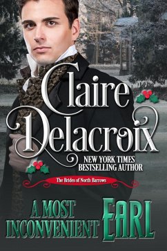 A Most Inconvenient Earl (The Brides of North Barrows, #4) (eBook, ePUB) - Delacroix, Claire