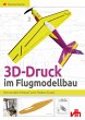 3D-Druck im Flugmodellbau - Bild 1