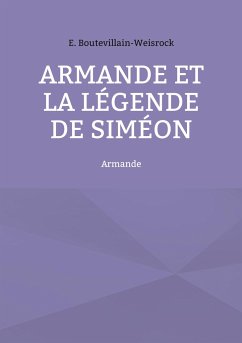 Armande et la légende de Siméon - Boutevillain-Weisrock, Eusébie