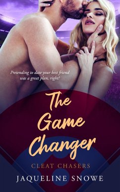 The Game Changer (eBook, ePUB) - Snowe, Jaqueline