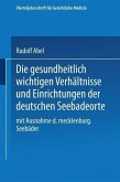 Die gesundheitlich wichtigen Verhältnisse und Einrichtungen der deutschen Seebadeorte (eBook, PDF)