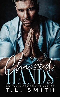 Chained Hands (Chained Hearts Duet, #1) (eBook, ePUB) - Smith, T. L