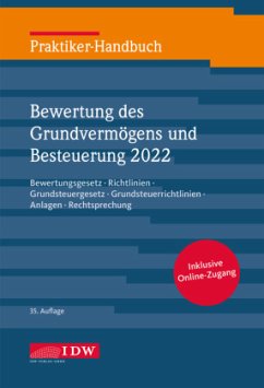 Praktiker-Handbuch Bewertung des Grundvermögens und Besteuerung 2022, m. 1 Buch, m. 1 E-Book