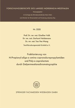 Fraktionierung von N-Propionyl-oligo-e-aminocapronsäurepropylamiden und Poly-e-caprolactam durch Gelpermeationschromatographie (eBook, PDF) - Valk, Giselher