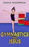 Gymnastics and Jesus (eBook, ePUB)