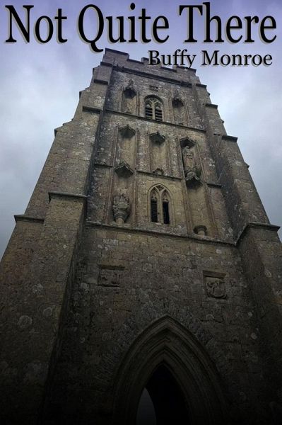 Not Quite There (Not Quite Series) (eBook, ePUB)