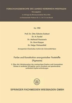 Farbe und Konstitution anorganischer Feststoffe (Pigmente) (eBook, PDF) - Schmitz-Dumont, Otto; Fendel, H.; Kasper, Horst; Weissenfeld, Helga; Hassanein, Mahmud