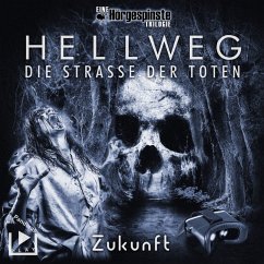 Hörgespinste Trilogie: Hellweg: Die Strasse der Toten – Teil 3 – Zukunft (MP3-Download) - Behnke, Katja