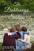 The Dahlonega Sisters: Golden Adventures (eBook, ePUB) The Dahlonega Sisters: Golden Adventures (eBook, ePUB)