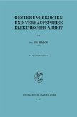 Gestehungskosten und Verkaufspreise elektrischer Arbeit (eBook, PDF)